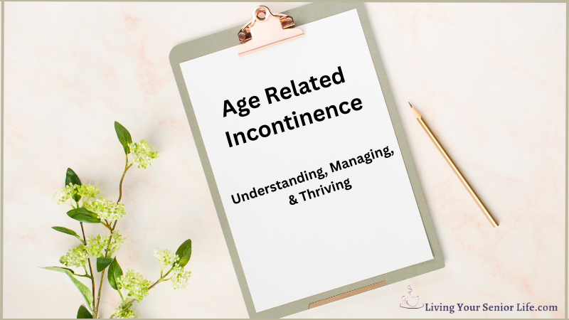 Age Related Incontinence