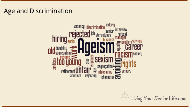 Age and Discrimination – Ageism – Yes Sadly It Still Exists