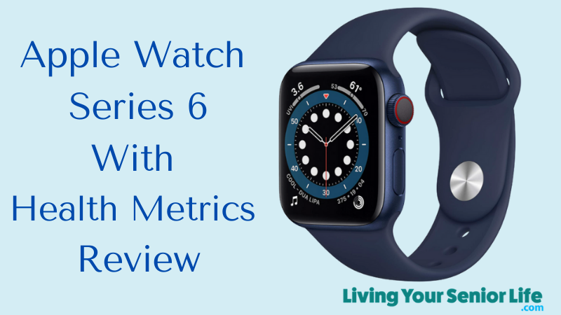 Watch Series 6 With Health Metrics Review