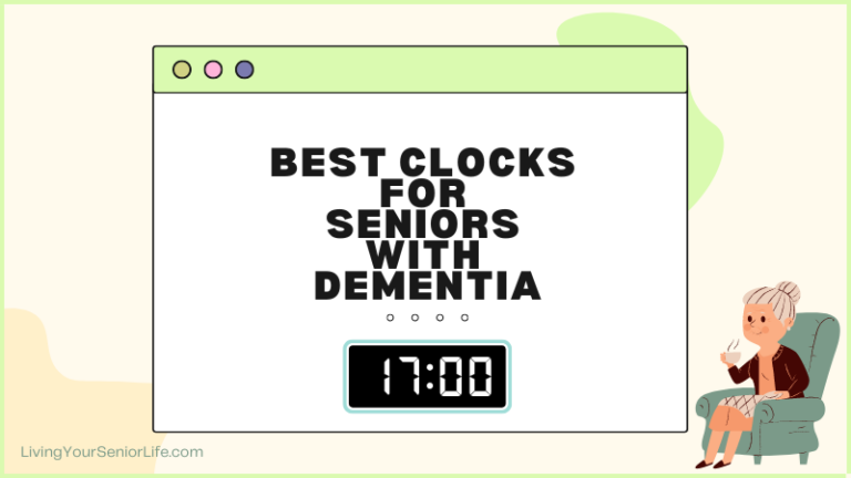10 Best Clocks for Seniors with Dementia
