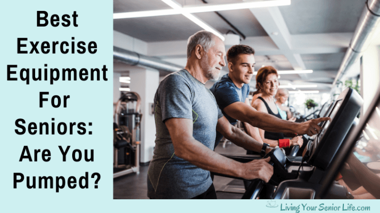 Best Exercise Equipment for Seniors – Are You Pumped?
