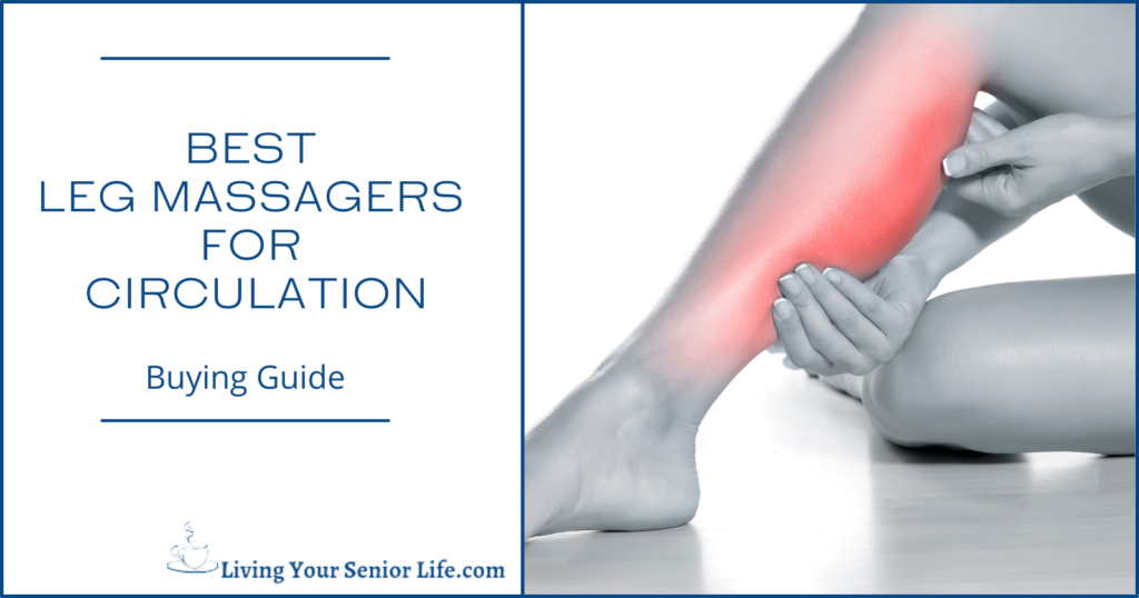 Best Leg Massagers for Circulation - Buying Guide