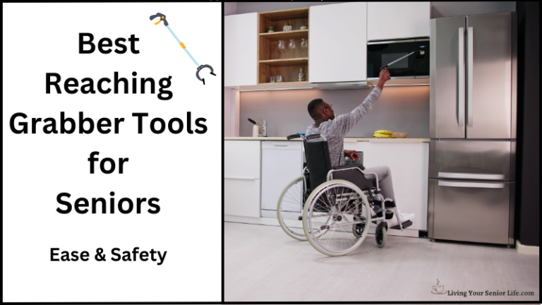 5 Best Reaching Grabber Tools for Seniors: Ease & Safety