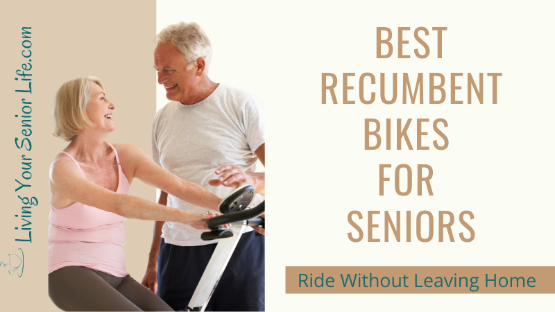 Best Recumbent Bikes For Seniors