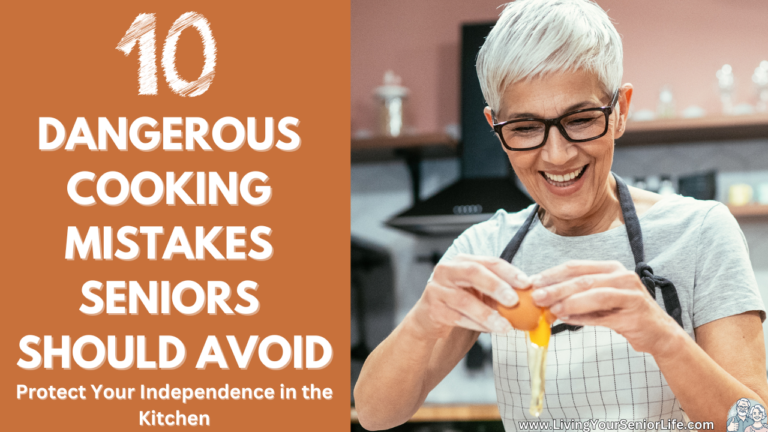 Dangerous Cooking Mistakes Seniors Should Avoid