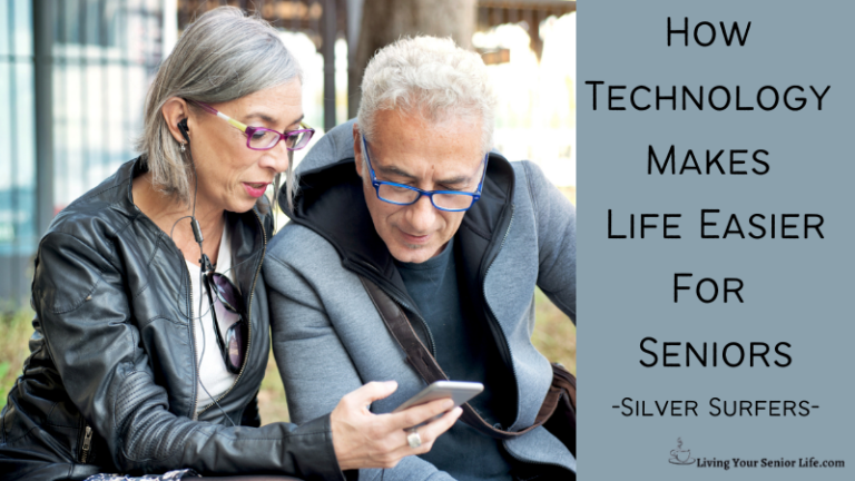 How Technology Makes Life Easier for Seniors: Silver Surfers