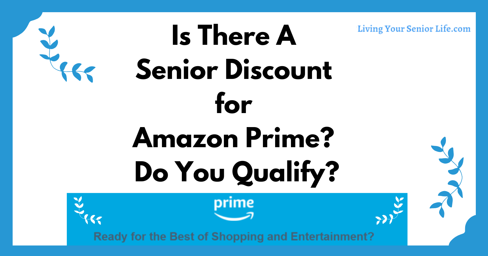 Is There A Senior Discount for Amazon Prime - Do You Qualify