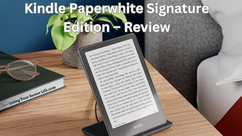 Kindle Paperwhite Signature Edition – Review