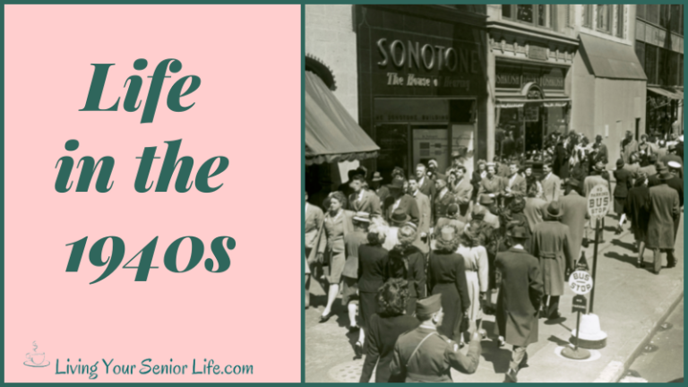 Life in the 1940s - A Trip Down Memory Lane