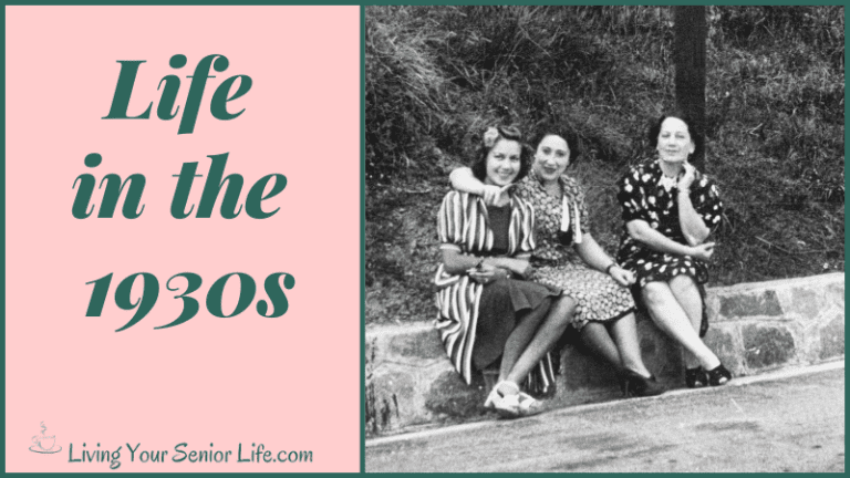 Life In The 1930s – A Trip Down Memory Lane