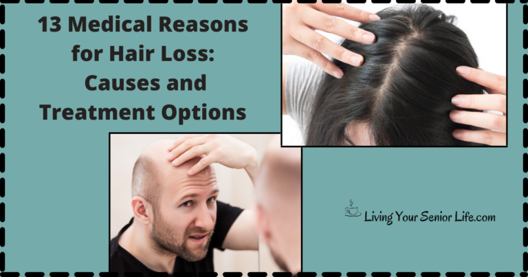 13 Medical Reasons for Hair Loss – Causes and Treatment Options