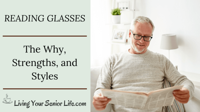 Reading Glasses – The Why, Strengths, and Styles