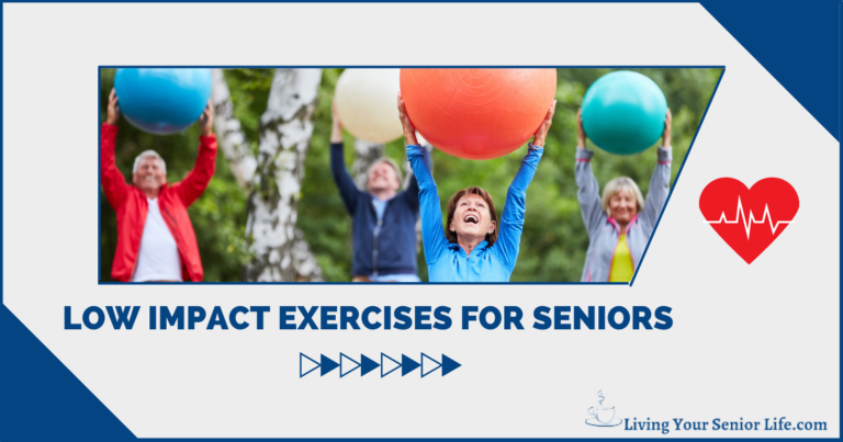 Low Impact Exercises for Seniors: Keep Active & Healthy