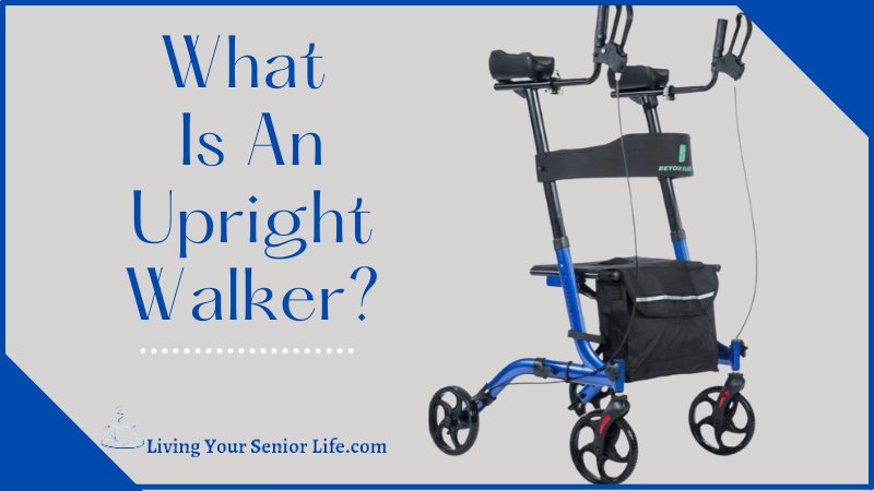 What Is An Upright Walker