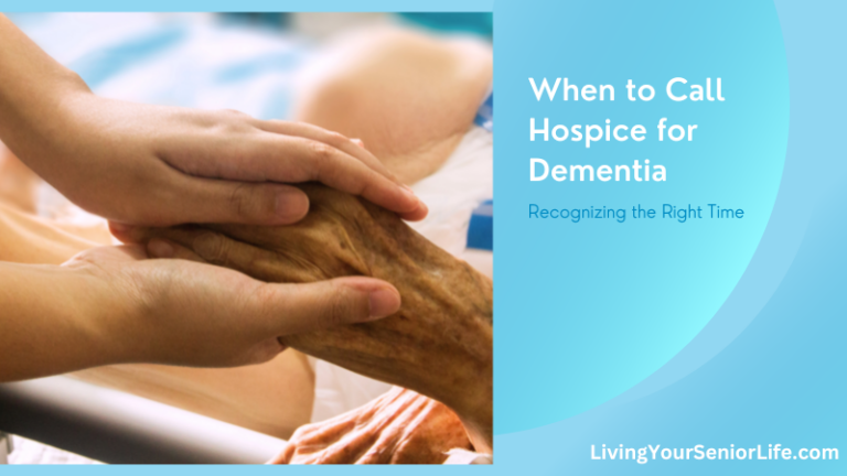 When to Call Hospice for Dementia: Recognize the Right Time