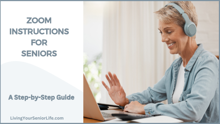 Zoom Instructions for Seniors: A Step-by-Step Guide