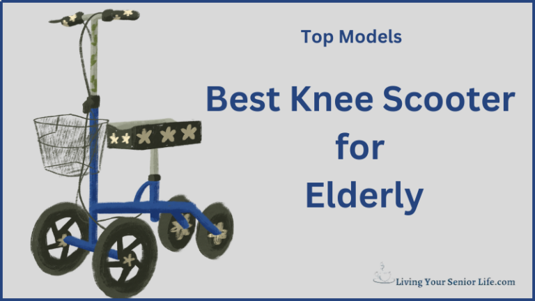 Best Knee Scooter for Elderly: Top  Models