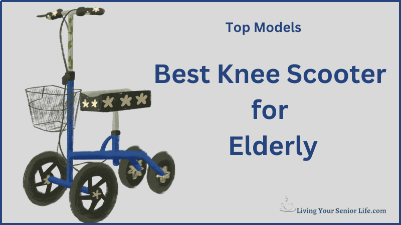 Best Knee Scooter for Elderly